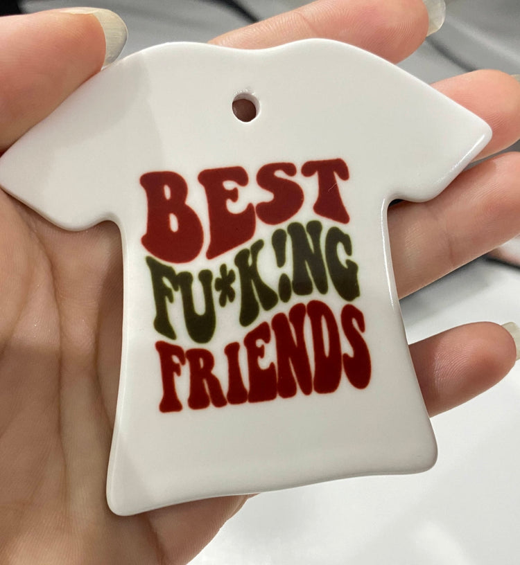 BEST F*CK!NG FRIENDS ORNAMENT