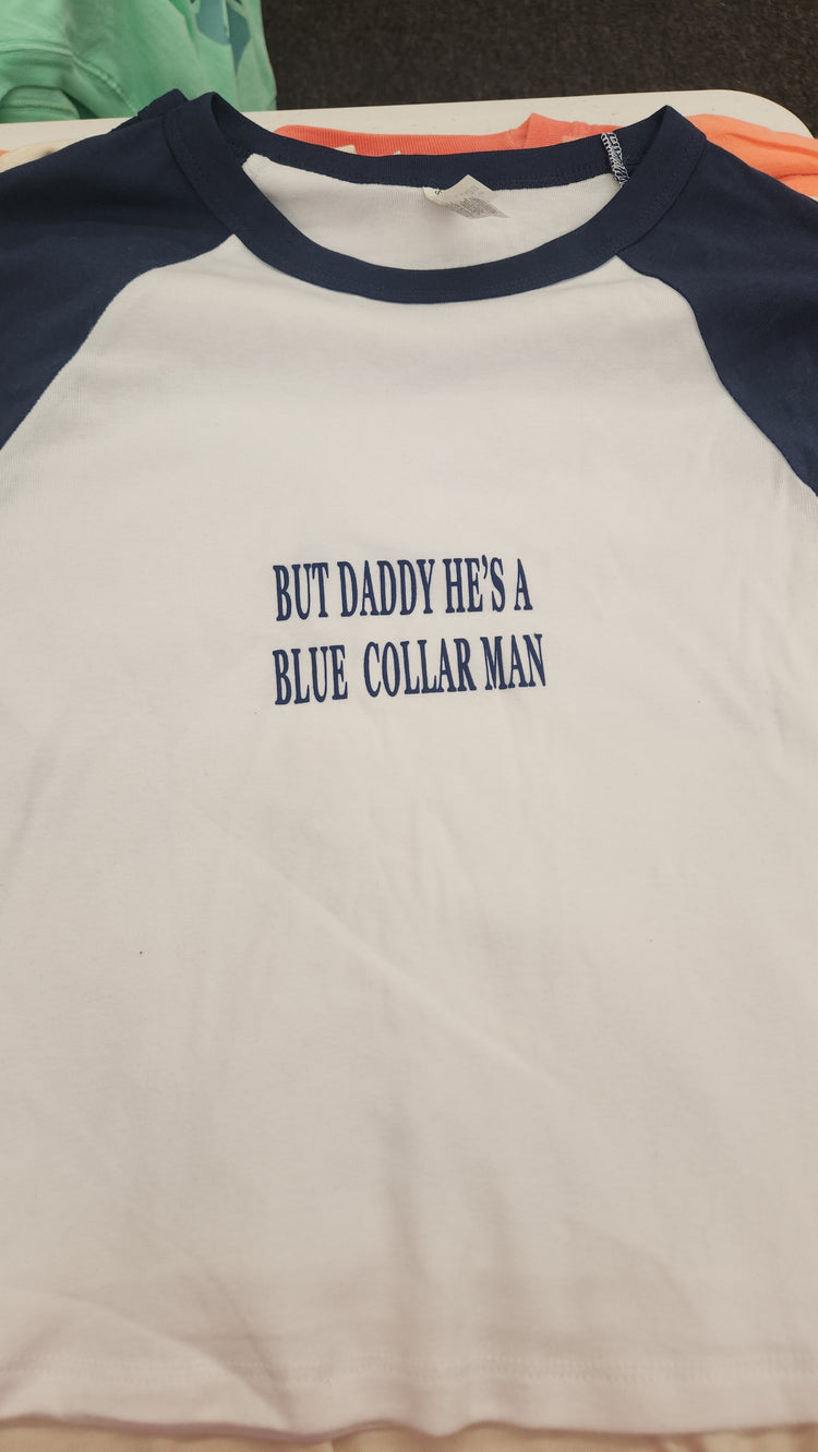 BUT DADDY HES A BLUE-COLLAR MAN (BABYTEE) - SAMPLE 6